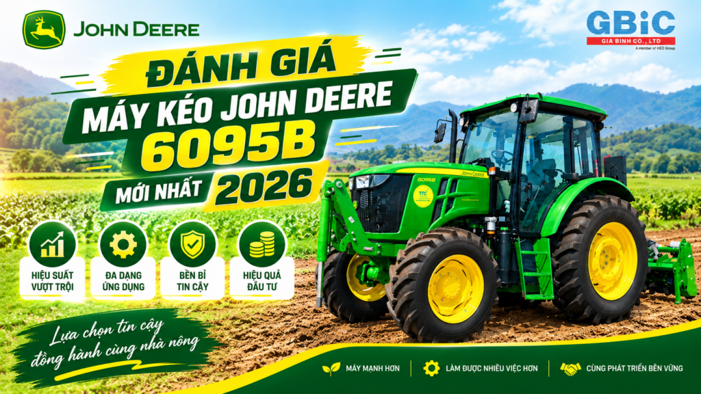 Đánh Giá Máy Kéo John Deere 6095B Mới Nhất 2026