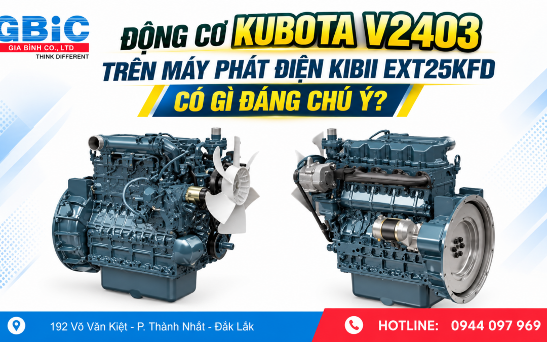 Động Cơ Kubota V2403- Trên Máy Phát Điện Kibii EXT25KFD Có Gì Đáng Chú Ý?